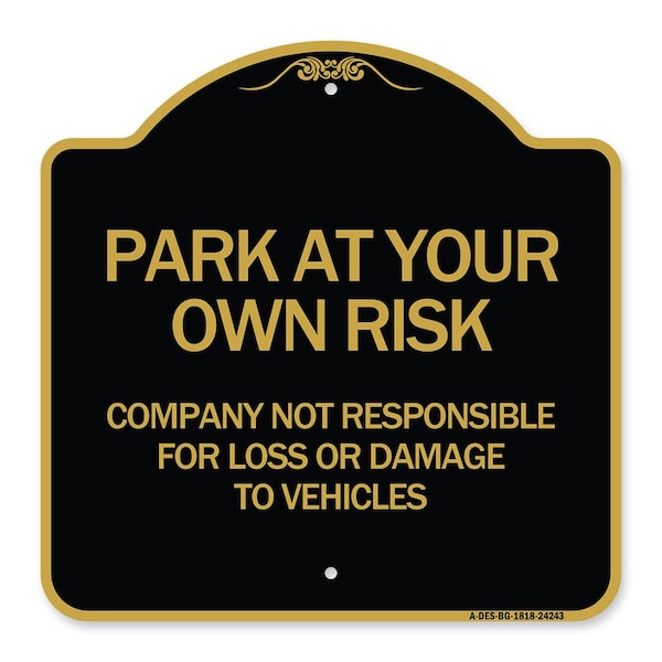 Signmission Company Not Responsible for Loss or Damage to Vehicles, Black & Gold Alum Sign, 18" H, BG-1818-24243 A-DES-BG-1818-24243 - main